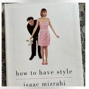 Isaac Mizrahi 'How to Have Style' Book
